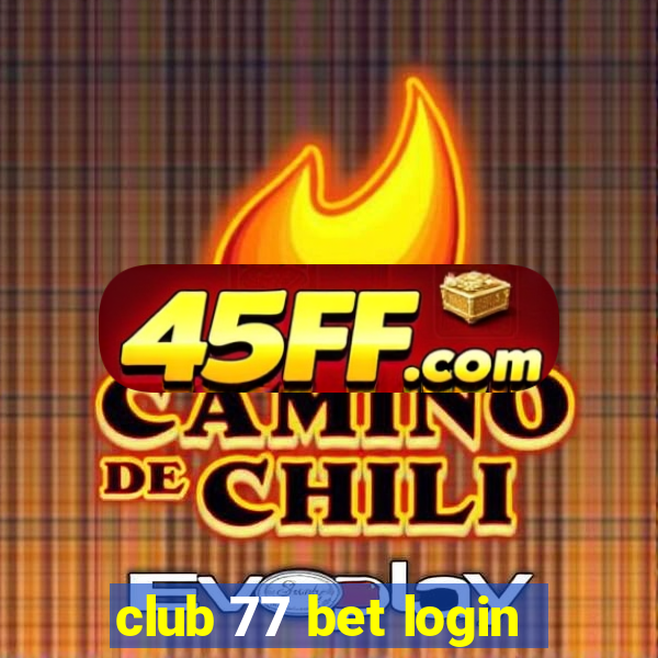 club 77 bet login
